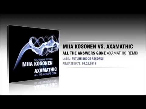 Miia Kosonen vs. Axamathic - All The Answers Gone (Axamathic Remix)