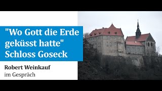 Dvorac Goseck - Impresivna građevina sa bogatom istorijom. U video intervjuu Robert Weinkauf daje uvid u povijest dvorca, od dvorca do njegovog današnjeg oblika. Pominju se Saale, Adalbert von Hamburg-Bremen i Bernhard von Pölnitz.
