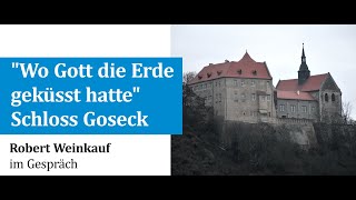 Áit ar phóg Dia an domhan - Caisleán Goseck - insíonn Robert Weinkauf in agallamh físe faoi stair an chaisleáin, ón gcaisleán go dtí cuma an lae inniu. Tá ról tábhachtach ag an tSacsain-Anhalt agus ag ceantar Burgenland.
