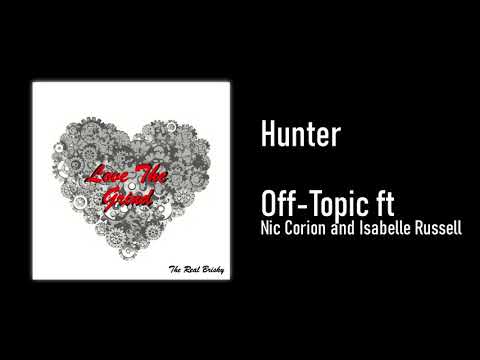 Brisky x Off-Topic ft. Nic Corion and Isabelle Russell - Hunter [prod. Legion Beats]