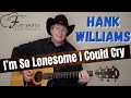 I'm So Lonesome I Could Cry 1949 [Hank Williams Guitar Lesson - Tutorial]