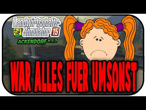 WAR ALLES FÜR UMSONST  #178 - LS15 ACKENDORF V2.3.1 ★Let's Play Farming Simulator 15