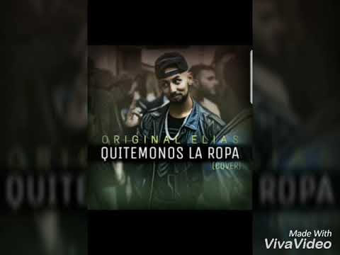 Original Elias - Quitemonos la ropa (Cover)