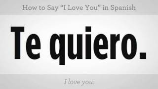 How to Say &quot;I Love You&quot; | Spanish Lessons