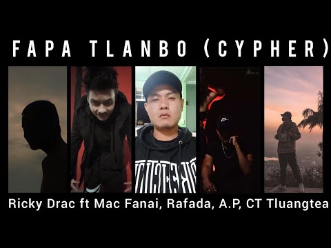 Fapa Tlanbo (cypher) - Ricky Drac ft Mac Fanai, Rafada, A.P, CT Tluangtea