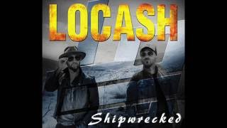 LOCASH - SHIPWRECKED W/LYRICS