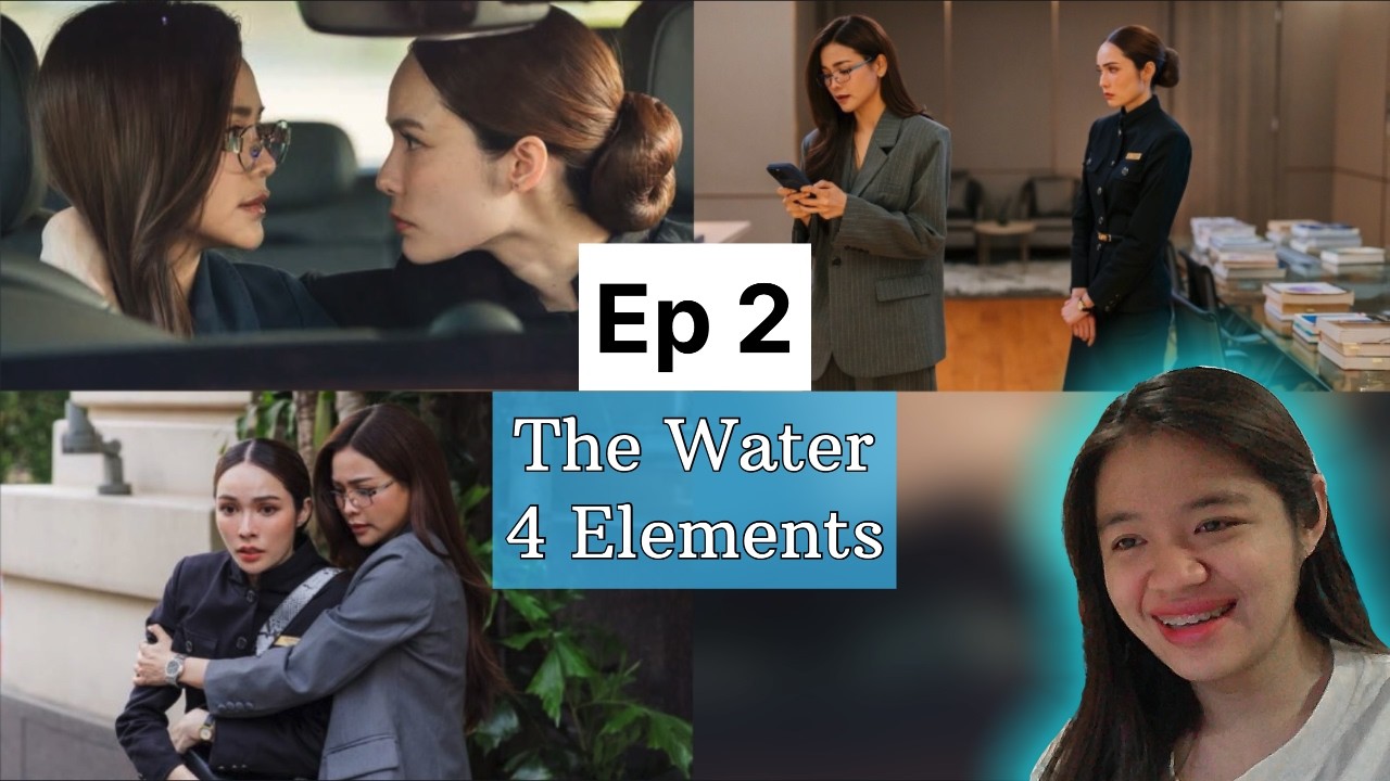 (Auto-sub) The Water 4 Elements นทีร้อยเล่ห์ , EP. 2 | Reaction