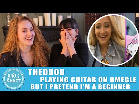 Girls React - TheDooo - Playing Guitar on Omegle but I pretend I m a beginner. Reaction