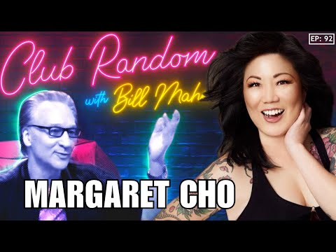 Margaret Cho | Club Random with Bill Maher