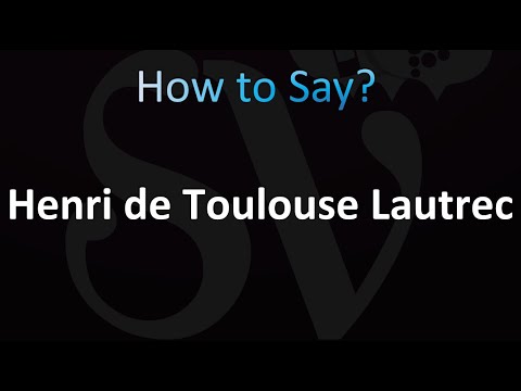 How to Pronounce Henri de Toulouse Lautrec (Correctly!)