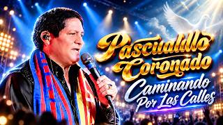 Caminando Por Las Calles | Pascualillo Coronado | Chicha Fest