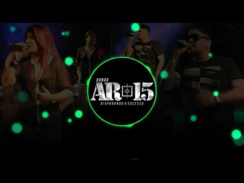 Banda AR-15 - Meu Vício (LETRA)