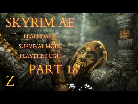 Skyrim Anniversary Edition / Legendary Difficulty Survival Mode Part 18 - Picking Up The Pieces