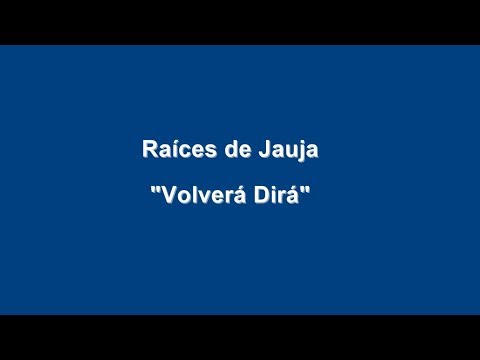 Raíces de Jauja - Volvera Dira (Tunantada)