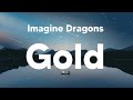 Gold Imagine Dragons Lyrics