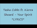 Tasha Cobbs - Your Spirit *Lyrics*