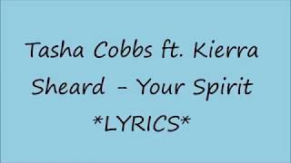 Tasha Cobbs - Your Spirit *Lyrics*