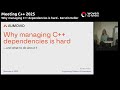 Why Managing C Dependencies Is Hard Kerstin Keller Meeting C 2025