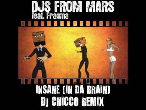 Djs From Mars ft. Fragma - Insane (Chicco Bootleg Mix)