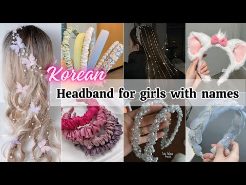Types of headband for girls with name/Korean headband design for girl/Hairband for girls women name