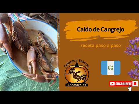 Caldo de cangrejo, una joya de la cocina ancestral guatemalteca.