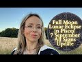 FULL MOON LUNAR ECLIPSE IN PISCES 7 September All Signs Horoscope Forgive And Let Go