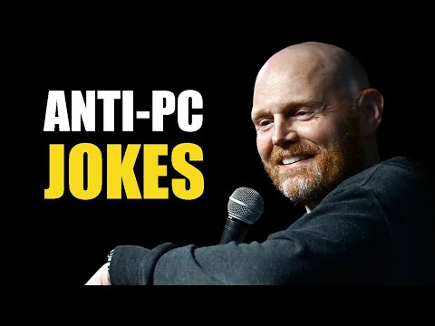 Bill Burr Politically Incorrect Jokes