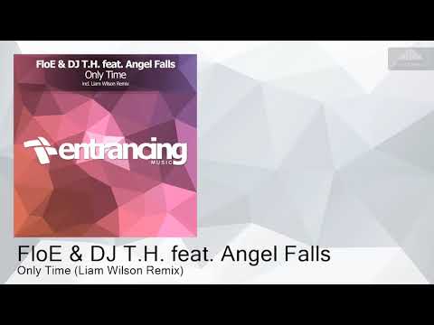 ENTRM116 FloE & DJ T.H. feat. Angel Falls - Only Time (Liam Wilson Remix) [Trance]