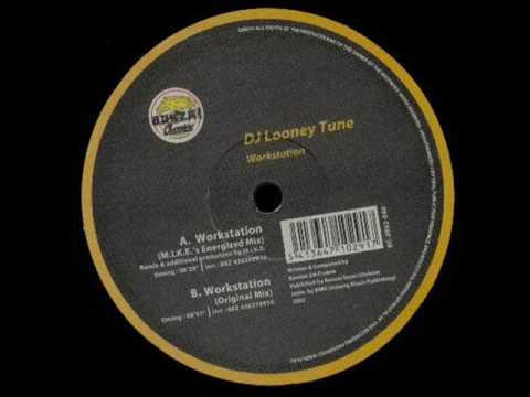 DJ Looney Tune - Workstation (M.I.K.E.'s Energized Mix)
