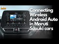 How To Connect Wireless Android Auto In Maruti Suzuki Cars Smartplay Pro Plus Ft Fronx Delta Plus