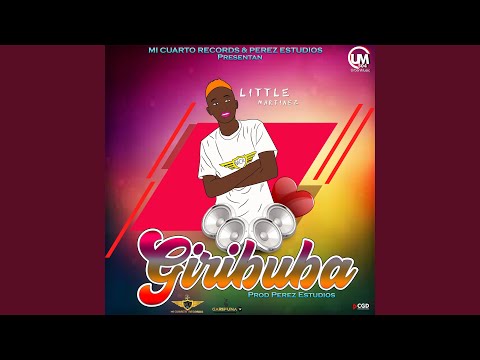 Giribuba (feat. Little Martinez)