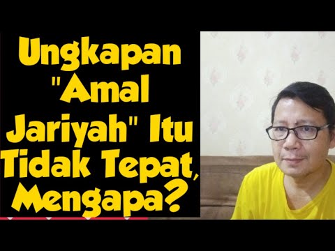 Ungkapan "Amal Jariyah", "Akhlaqul Karimah", dan "Asmaul Husna" Itu Tidak Tepat, Mengapa?