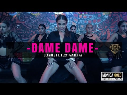 DAME DAME - Claydee ft. Lexy Panterra II #FINDYOURFIERCE by MONICA GOLD