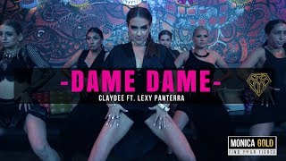DAME DAME - Claydee ft. Lexy Panterra II #FINDYOURFIERCE by MONICA GOLD