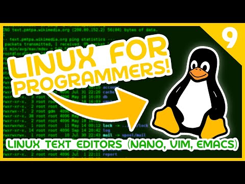 Linux For Programmers 9 Linux Text Editors Nano Vim Emacs