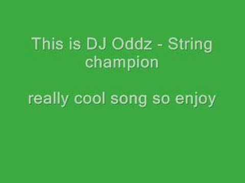 Dj Oddz - String champion