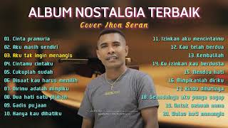 Download lagu Album Nostalgia Terbaik - Cover Jhon Seran mp3 Download lagu Album Nostalgia Terbaik - Cover Jhon Seran mp3