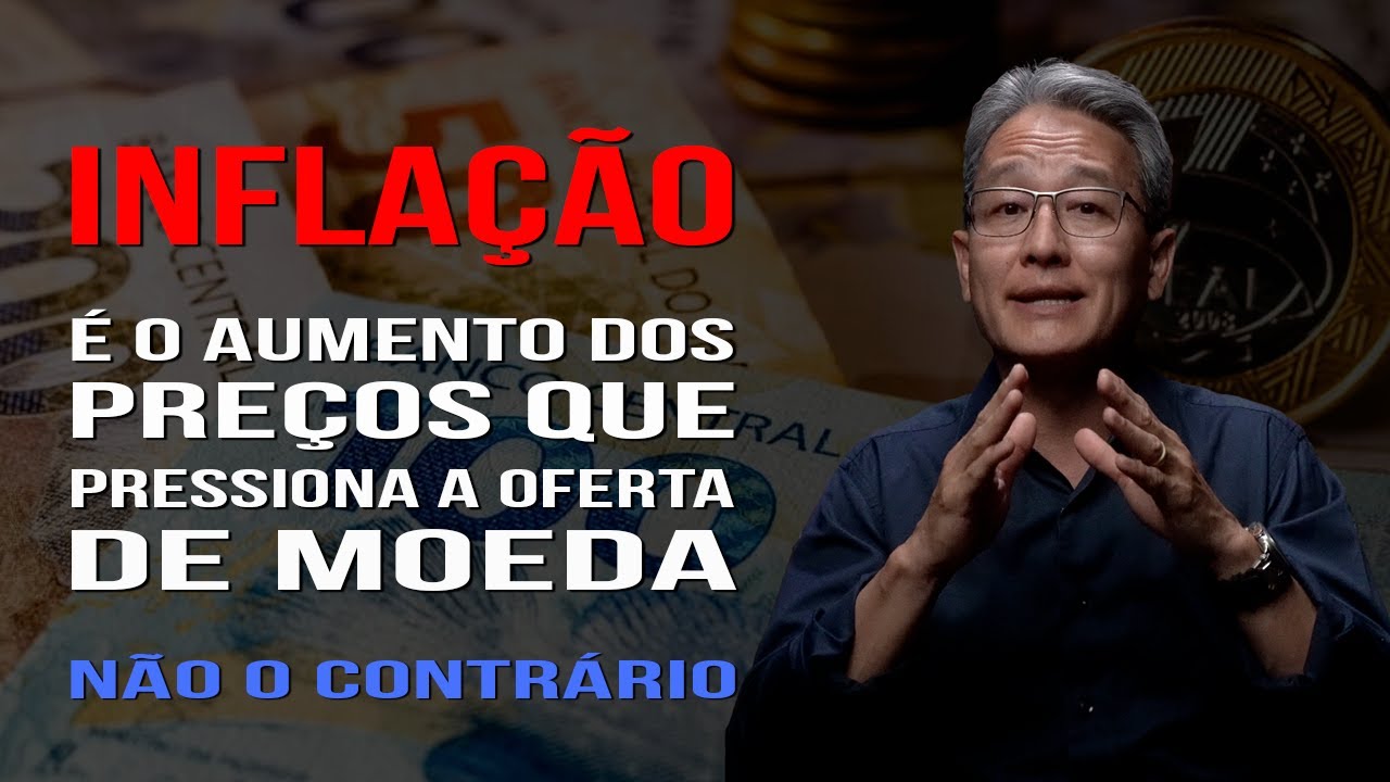 Inflação Fenômeno Monetário? O Aumento dos Preços que Pressiona a Oferta de Moeda, Não o Contrário