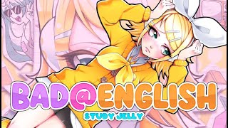 【MV】Ani Meida - BAD@ENGLISH (Study Jelly) [ft. Kagamine Rin]