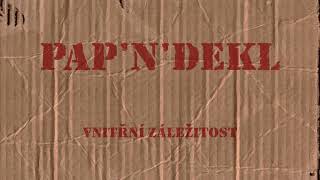 Video Pap'n'dekl - Vnitřní záležitost