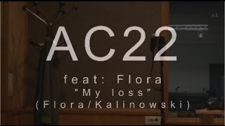 AC22 Feat Flora - My Loss