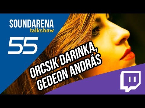 Vendégeink: Orcsik Darinka és Gedeon András | SOUNDARENA Talkshow #55 (2018.10.12.)