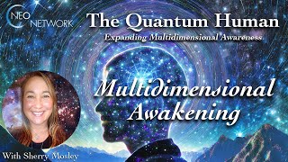 Multidimensional Awakening with Sherry Mosley