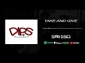 DIPS Take And Give Official Audio