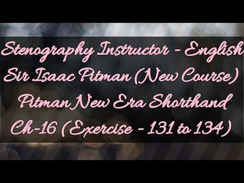 Chapitre 16 (Ex. 131-134) à 90 mots par minute // Sir Isaac Pitman // Sténographie Nouvelle Ère (...