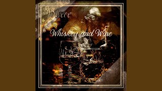 Whiskey and Wine