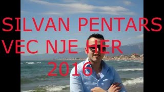 Silvan Pentars - Vec Nje Her