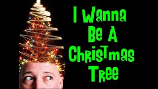 I Wanna Be a Christmas Tree — Vince Vance