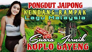 Download lagu PONGDUT JAIPONG STYLE || KENDANG RAMPAK KOPLO LAGU MALAYSIA - MENYENTUH HATI AUDIO JERNIH mp3