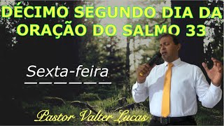 DCIMO SEGUNDO DIA DA ORAO DO SALMO 33